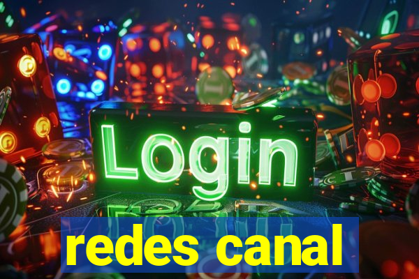 redes canal